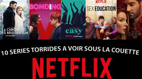 Top 10 Les Meilleurs Séries Très Chaudes érotiques Sur Netflix à Regarder Absolument 🍿