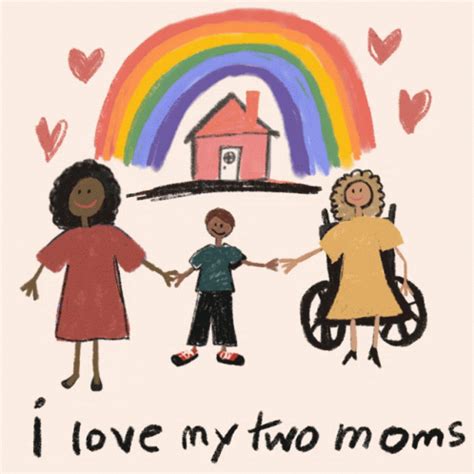 I Love My Two Moms Lesbian Mothers Gif I Love My Two Moms Lesbian Mothers Mothers Discover
