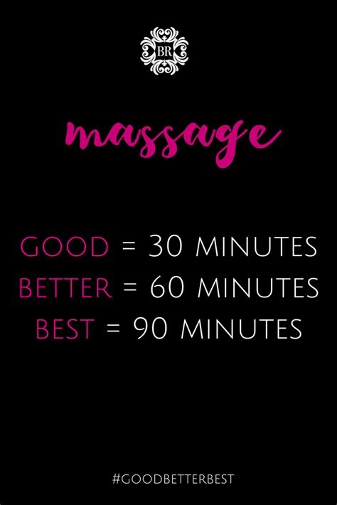 Good Better Best 30 60 Or 90 Minute Massage Massage Therapy