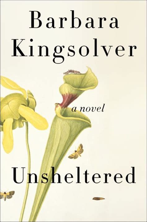 Barbara Kingsolver On Her New Novel Unsheltered Her Life On A Farm And Why She Writes