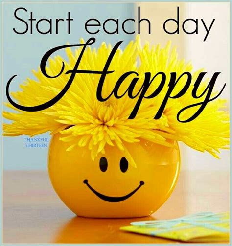 Start Each Day Happy Quote Pictures Photos And Images For Facebook