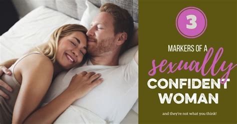 The Sexual Confidence Series 3 Markers Of A Sexually Confident Woman Bare Marriage