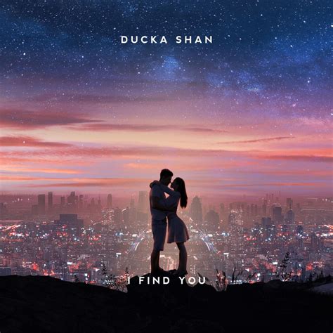 I Find You Single By Ducka Shan Spotify