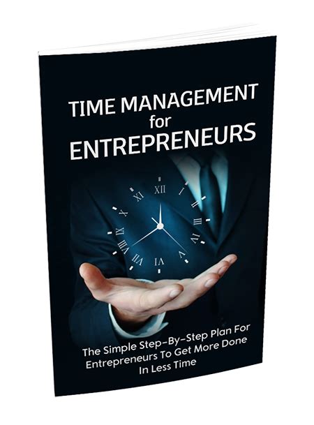 Time Management For Entrepreneurs Step By Step Plan