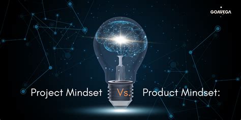 Project Mindset Vs Product Mindset Which Has An Edge