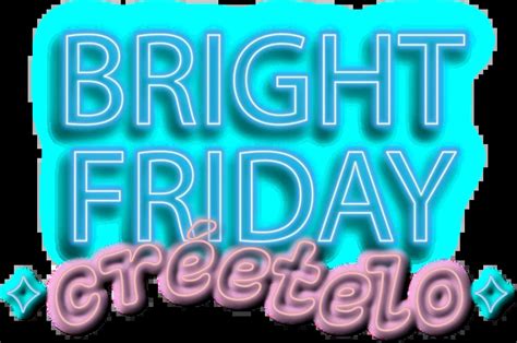 Bright Friday Creetelo Club