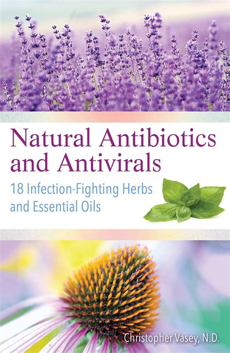 Natural Antibiotics And Antivirals Book By Christopher Vasey