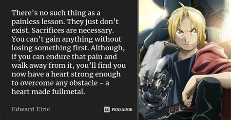 Theres No Such Thing As A Painless Edward Elric Pensador