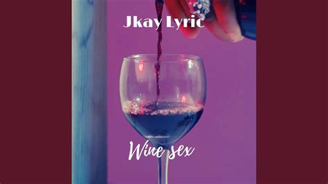 Wine Sex Youtube