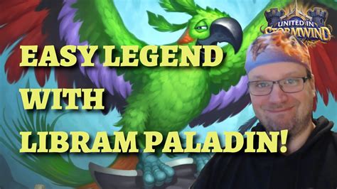 Libram Paladin Deck Guide And Gameplay Hearthstone United In Stormwind