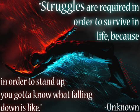 Struggles Are Required In Order To Survive In Life Because In Order To