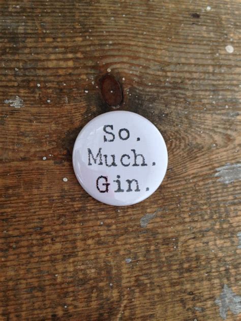 'so. much. gin' badge by mardy mabel | notonthehighstreet.com