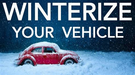 How To Winterize Your Vehicle And Prepare For Cold Winter Driving Weather