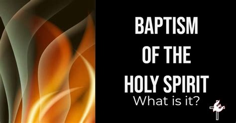 What Is The Baptism Of The Holy Spirit Presbyterian Reformed