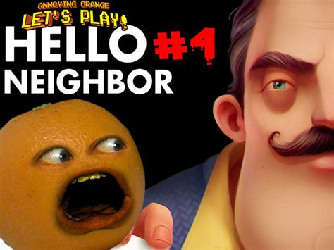Watch Clip Annoying Orange Lets Play Hello Neighbor Gaming
