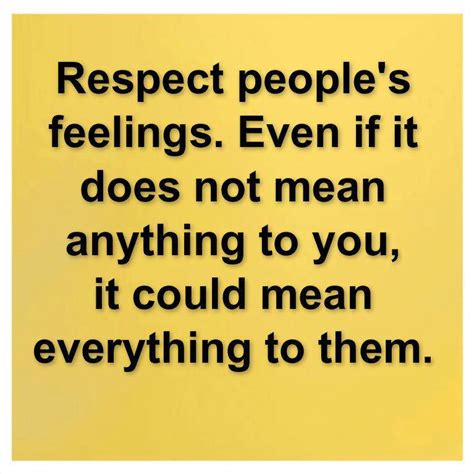 26 Love And Respect Respect Others Feelings Quotes Wisdom Quotes