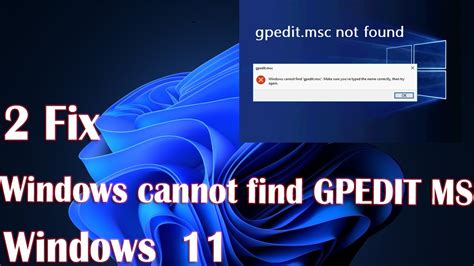 Windows Cannot Find Gpedit Msc Error On Windows 11 2 Fix How To
