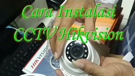 Cara Instalasi CCTV Hikvision YouTube