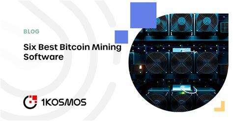 Six Best Bitcoin Mining Software Kosmos