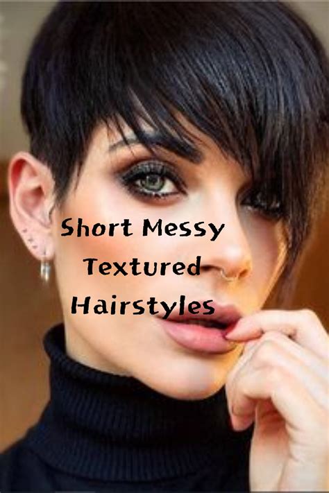 Short Messy Textured Hairstyles Womens Hairstyles Hair Styles Short Hair Styles