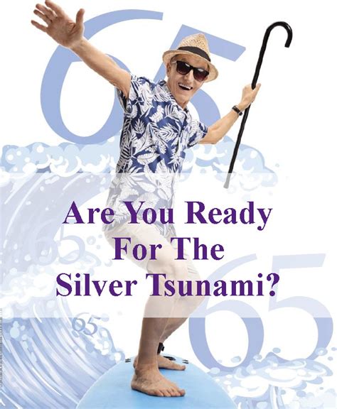 Are You Ready For The ‘silver Tsunami Of Baby Boomers Seniorspa