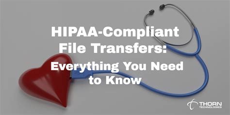 Hipaa Compliant File Transfers Everything You Need To Know Thorn