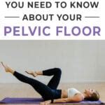 Things To Know About Your Pelvic Floor Nourish Move Love