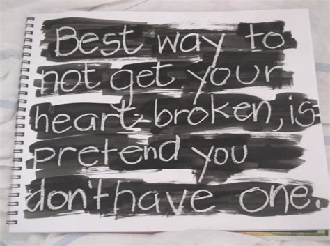 Best Way To Not Get Your Heart Broken Is To Pretend You Dont Have One Charlie Sheen Broken