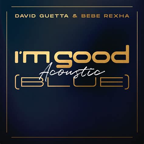 ‎im Good Blue Acoustic Single De David Guetta And Bebe Rexha En