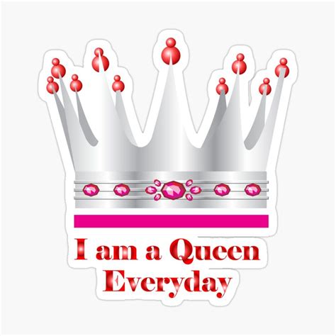 i am a queen everyday sticker for sale by jamal21 i am a queen queen coloring stickers