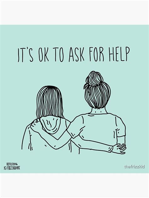 Its Ok To Ask For Help Sticker By Thefrizzkid Redbubble