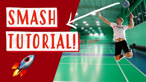 Badminton Smash Tutorial Improve Your Power And Timing Youtube