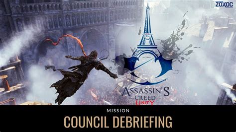 Assassin S Creed Unity Mission Council Debriefing Youtube