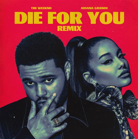 Music Review Die For You Remix By The Weeknd And Ariana Grande