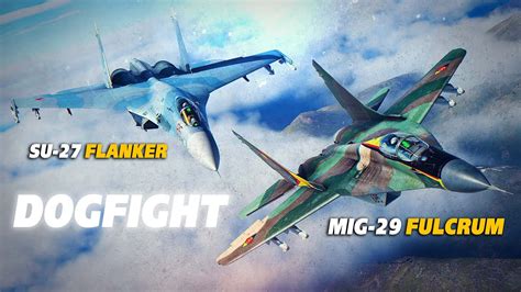 Older But Better Mig 29 Fulcrum Vs Su 27 Flanker Dogfight Digital