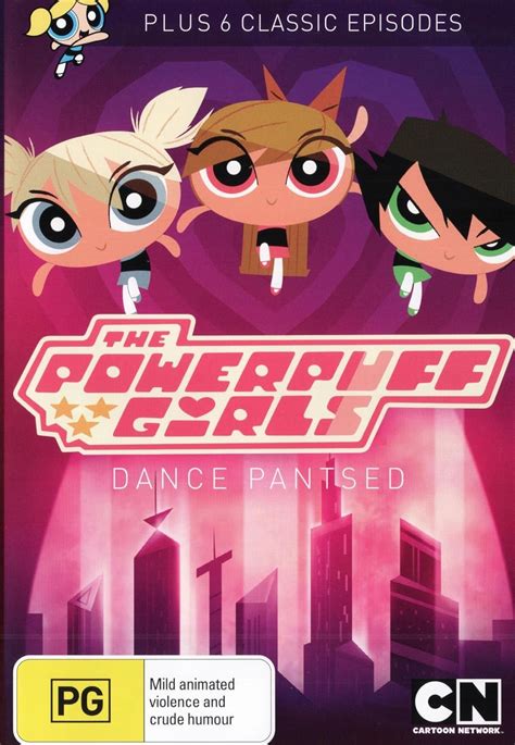 The Powerpuff Girls Dance Pantsed And More Pal Region 4 Uk Dvd And Blu Ray