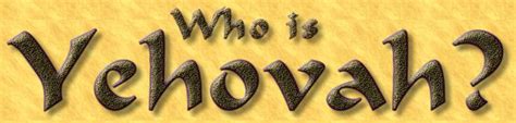 Who Is Yehovah Yhvh Yahweh Jehovah Elohim Adonai Theos Kyrios