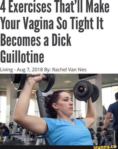 4 Exercises That Make Your Vagina So Tight It Becomes A Dick Guillotine
