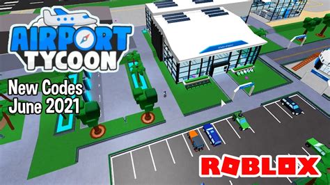 Roblox Airport Tycoon New Codes June 2021 Youtube