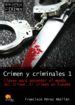 Crimen Y Criminales Claves Para Entender El Mundo Del Crimen Francisco Perez Abellan Casa