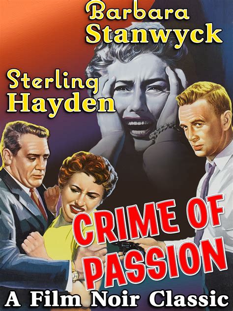 Prime Video Barbara Stanwyck Sterling Hayden In Crime Of Passion A Film Noir Classic