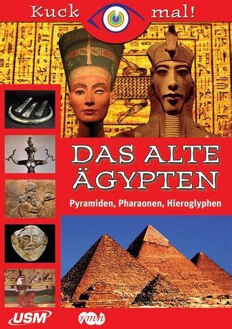 Götterkult hieroglyphen pharaonen ägypten das alte ägypten. Kuck mal!: Das alte Ägypten - Pyramiden, Pharaonen ...