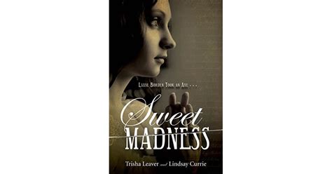 Sweet Madness By Trisha Leaver