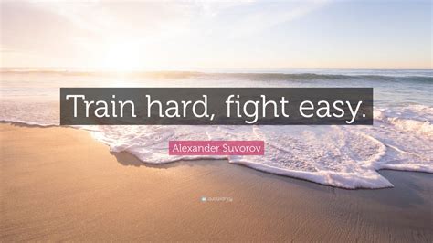 Alexander Suvorov Quote “train Hard Fight Easy” 9 Wallpapers