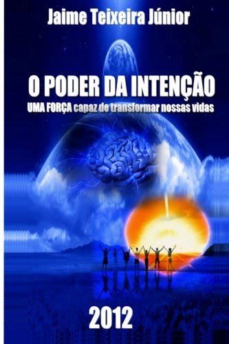 download free o poder da intencao uma forÇa capaz de transformar nossas vidas portuguese
