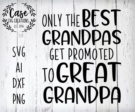 Only the Best Grandpas get promoted to great grandpa svg cutting file