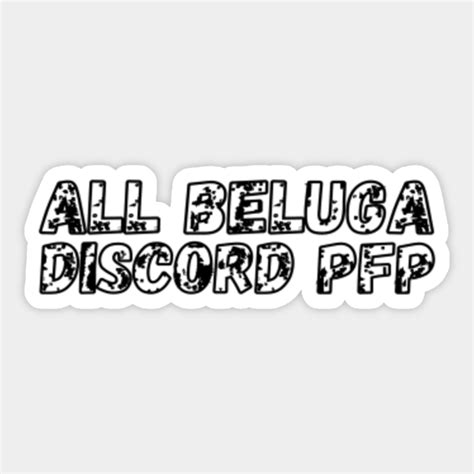 All Beluga Discord Pfp All Beluga Discord Pfp Autocollant