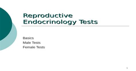 1 Reproductive Endocrinology Tests Basics Male Tests Female Tests