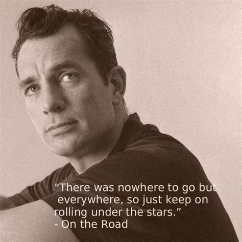 Jack Kerouac On The Road Jack Kerouac Quotes Author