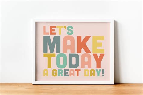 Let S Make Today A Great Day Quote Print Quotes Print Etsy
